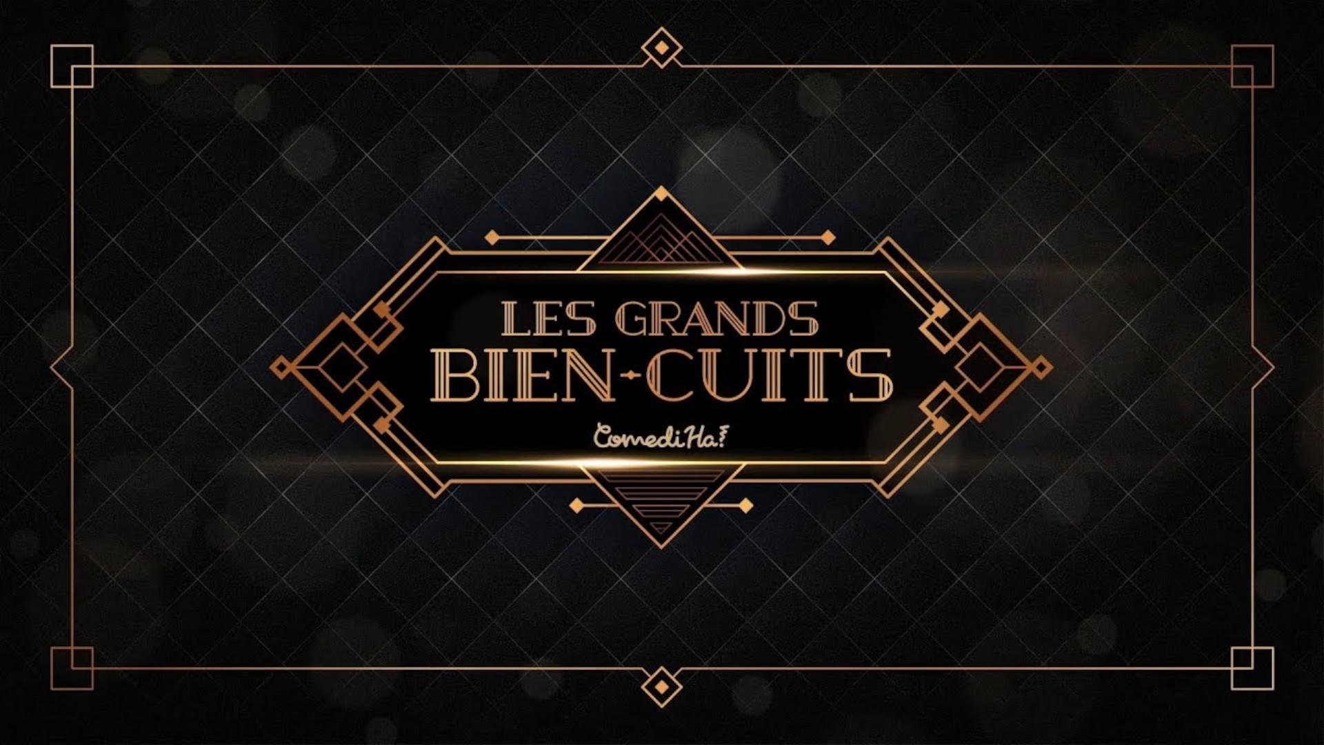 Les grands bien-cuits ComédiHa!