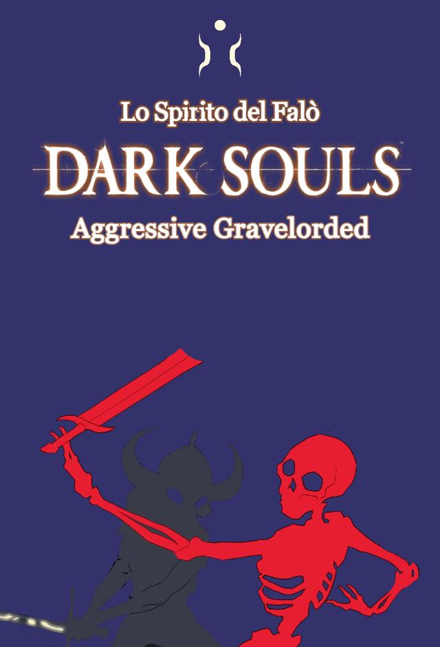 Lo Spirito del Falò - Dark Souls Aggressive Gravelorded