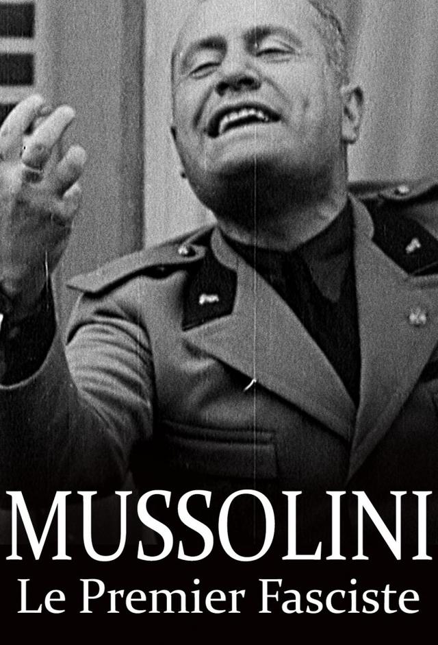 Mussolini: The First Fascist