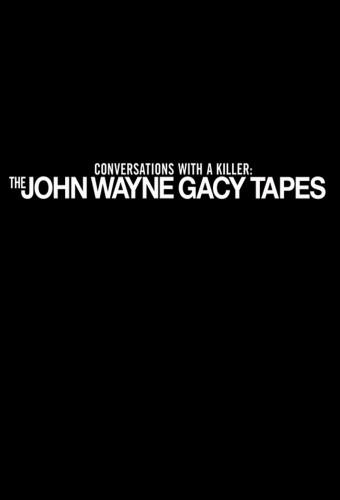 Conversaciones con Asesinos: Las cintas de John Wayne Gacy