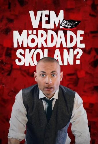 Vem Mördade Skolan