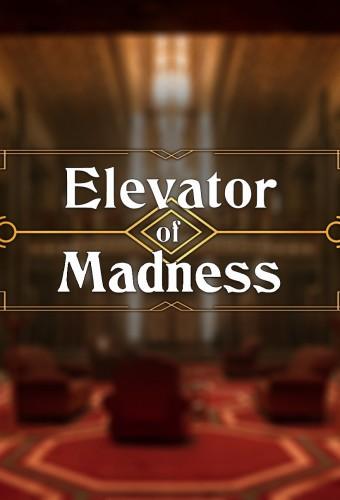 Elevator of Madness