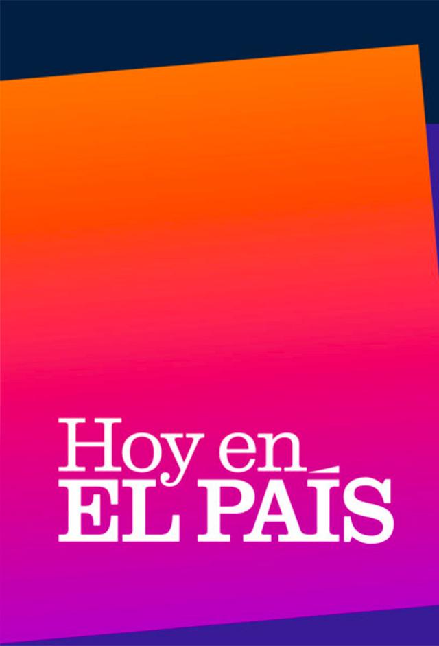 Hoy en EL PAÍS