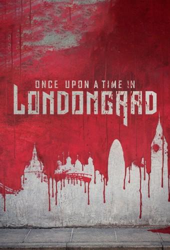Once Upon A Time In Londongrad  