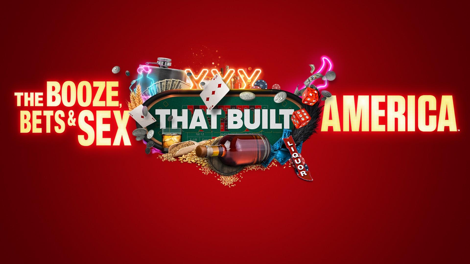 The Booze, Bets and Sex That Built America