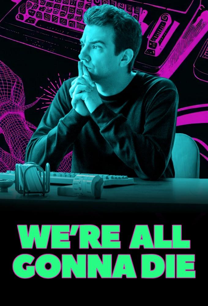 We're All Gonna Die (Even Jay Baruchel)