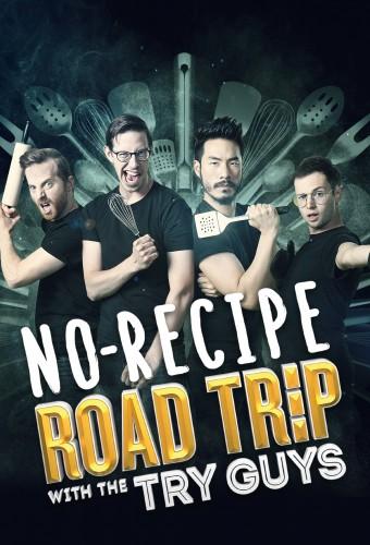 No-Recipe Road Trip with the Try Guys