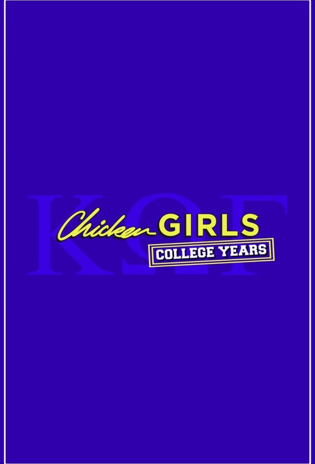 Chicken Girls: College Years