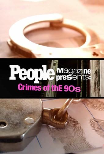People Magazine Presents: Crimes of the '90s