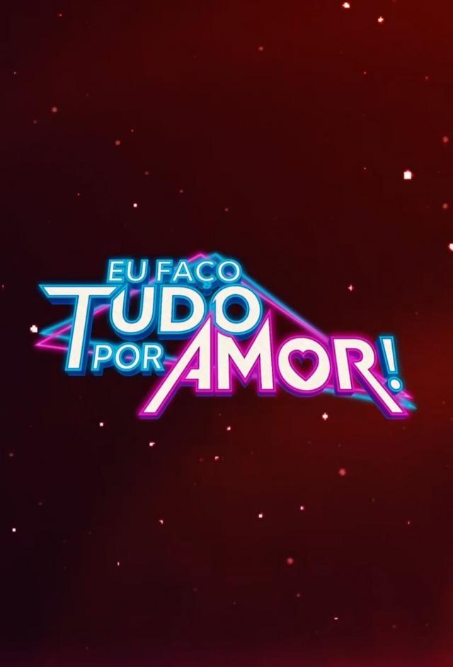 Eu Faço Tudo Por Amor