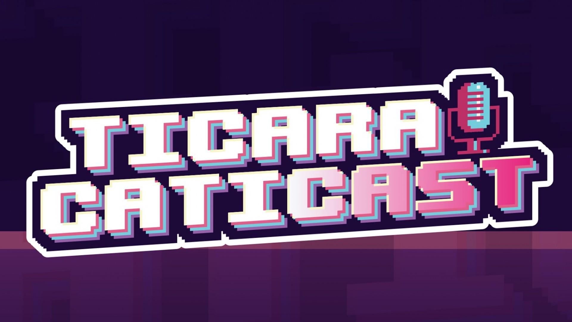 Ticaracaticast