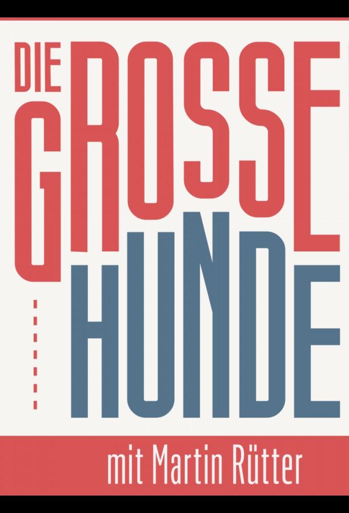 Die grossen Hunde - Mit Martin Rütter
