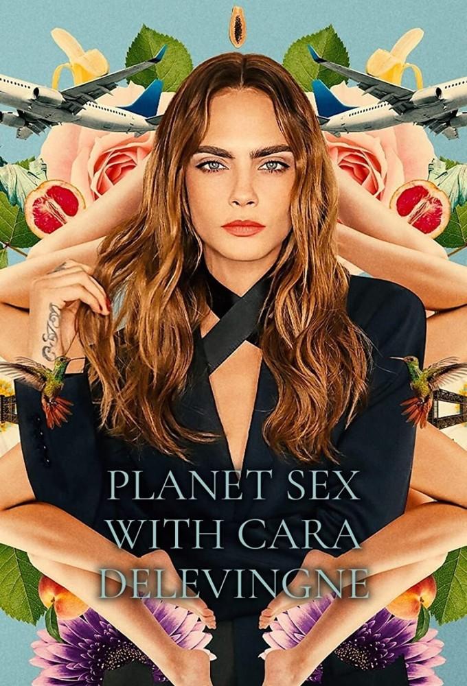 Planet Sex with Cara Delevingne