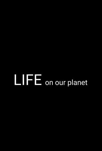 Life on Our Planet