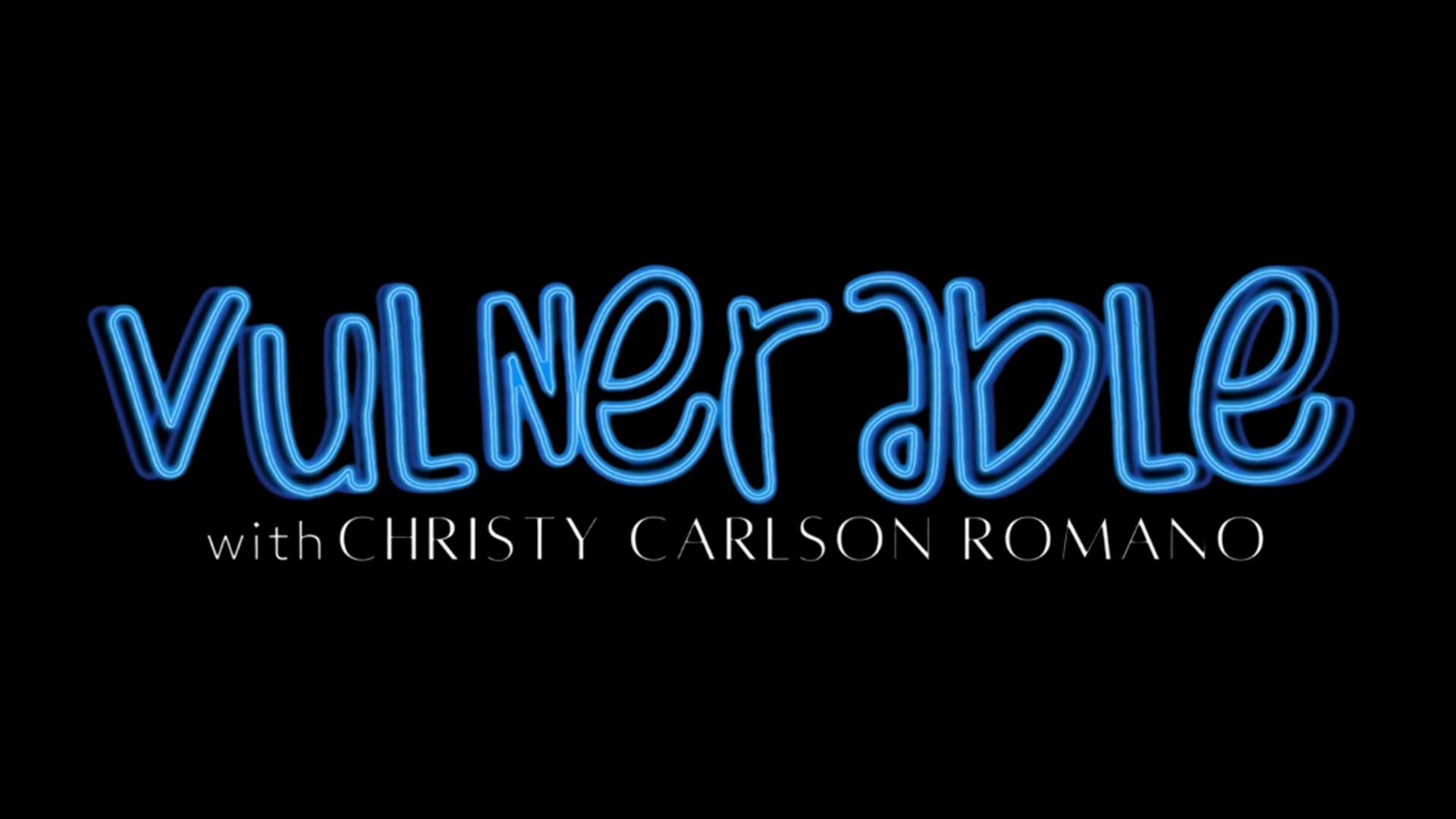 Vulnerable with Christy Carlson Romano