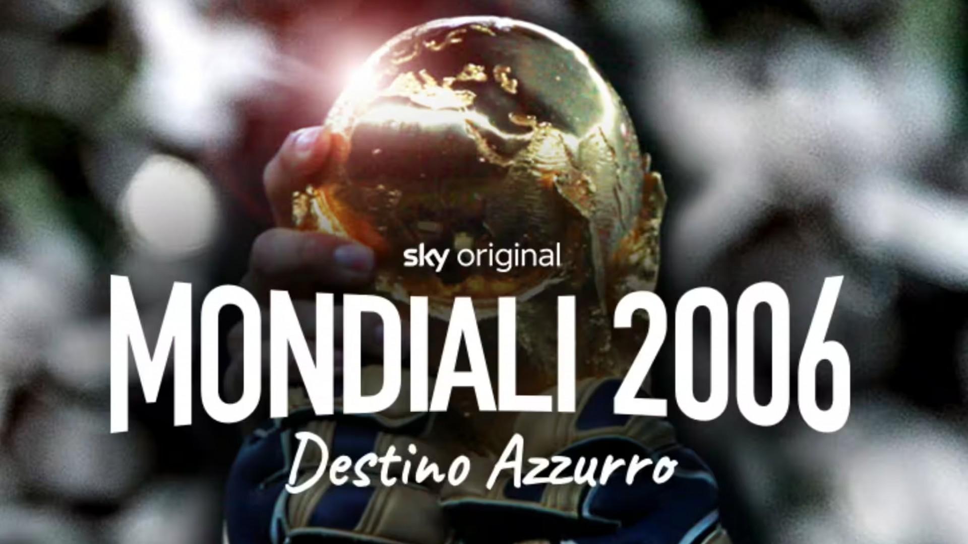 Mondiali 2006 - Destino Azzurro
