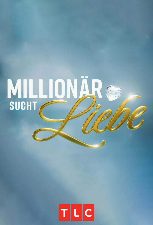 Millionär sucht Liebe
