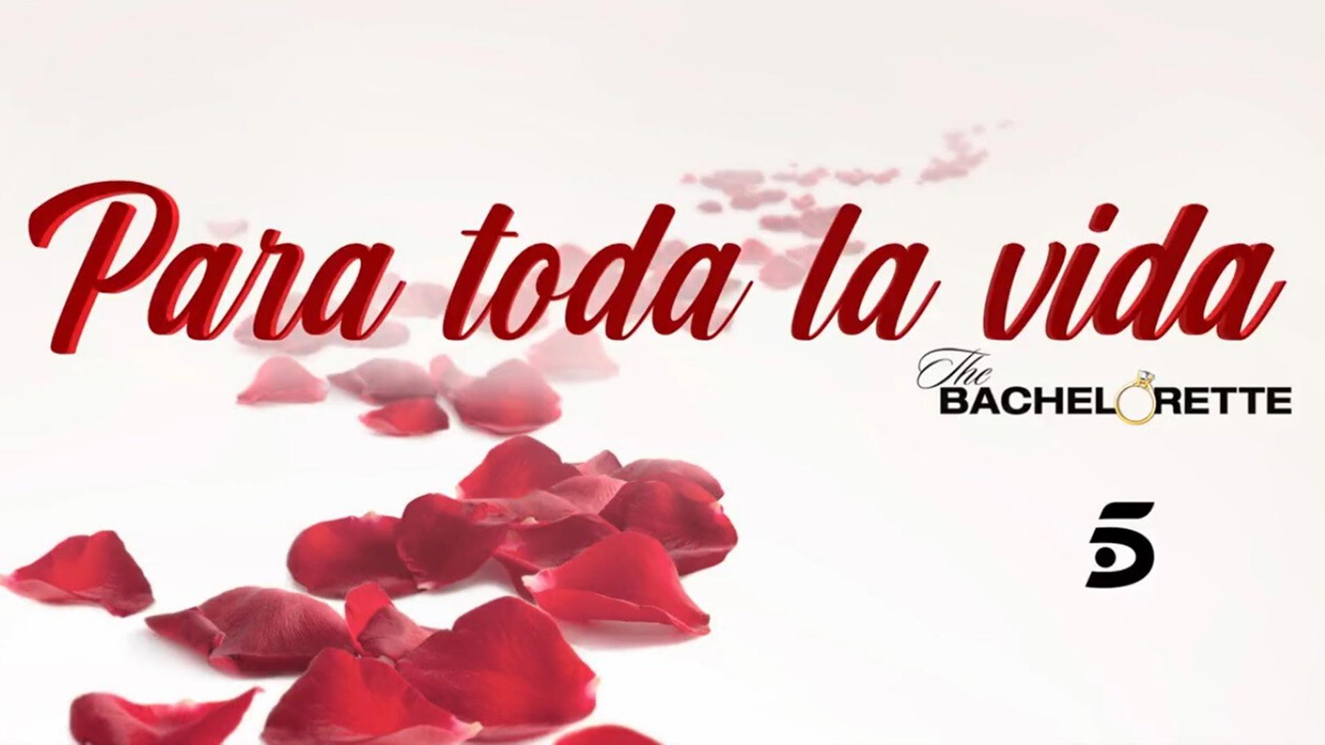 Para toda la vida: The Bachelorette