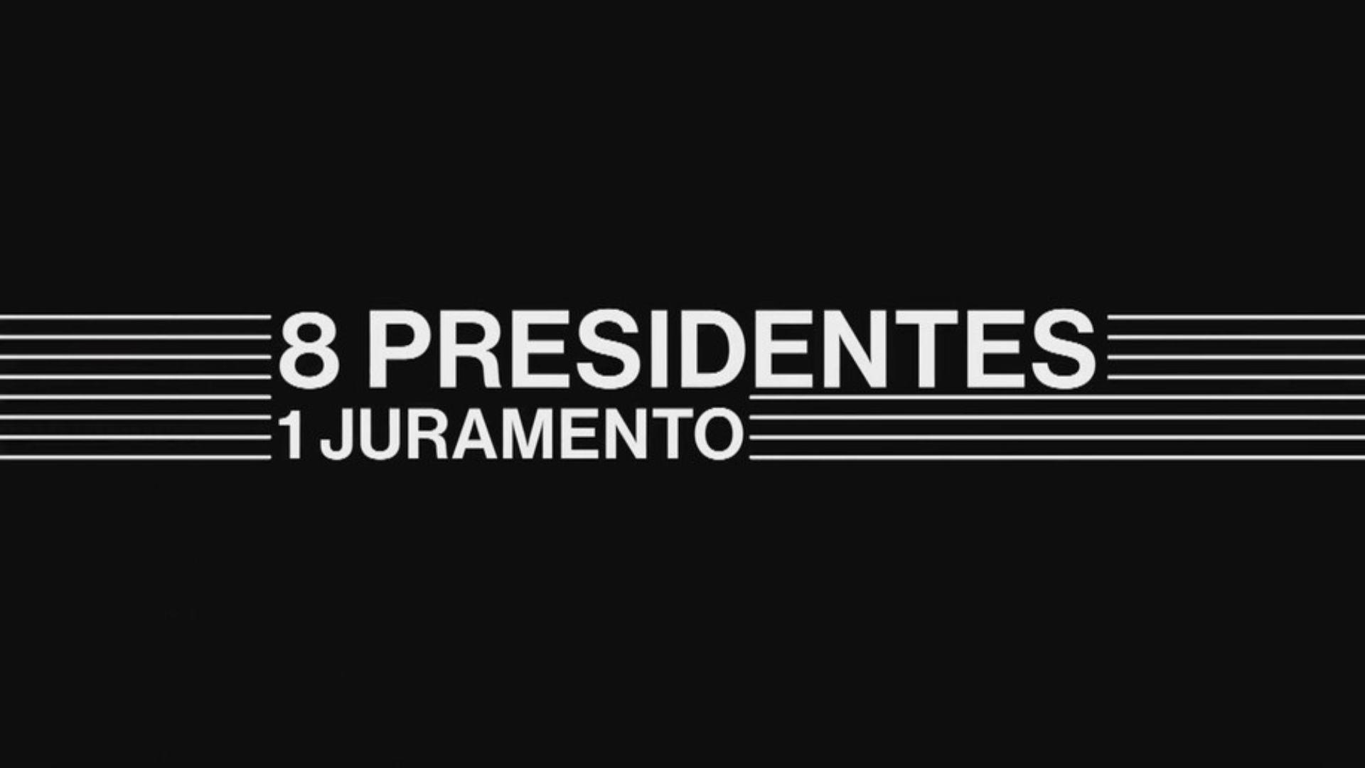 8 Presidentes 1 Juramento
