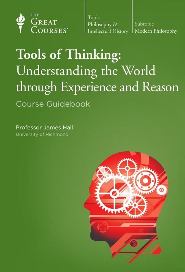 Tools of Thinking: Understanding the World Through Experience and Reason