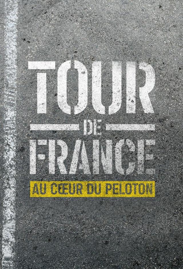 Tour de France : Au cœur du peloton