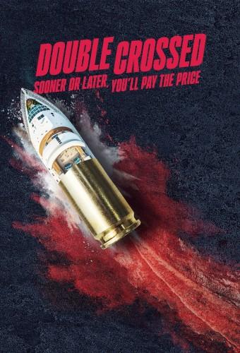 Double Crossed: Sooner or Later, You’ll Pay the Price