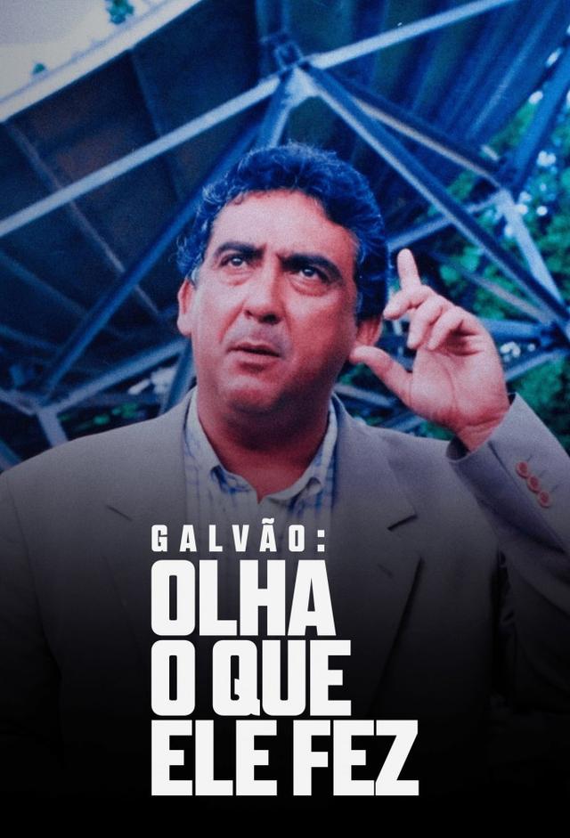 Galvão: Olha o Que Ele Fez