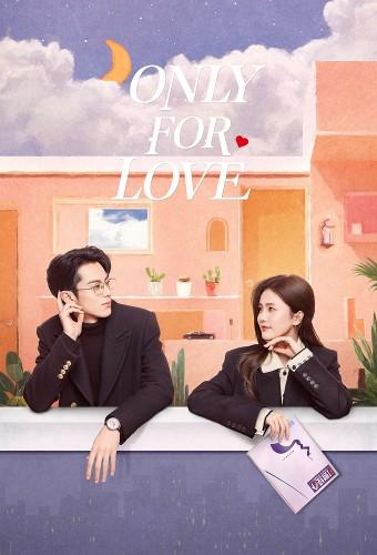 Only for Love (2023)