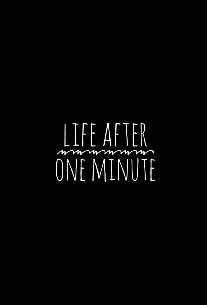Life After One Minute