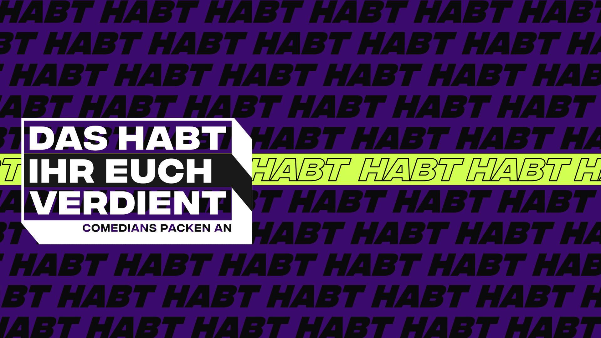Das habt Ihr Euch verdient - Comedians packen an