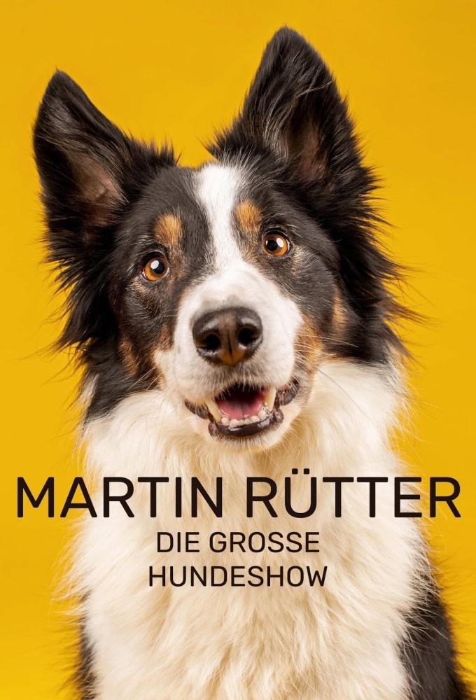 Martin Rütter - Die große Hundeshow