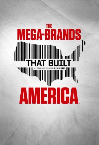 The Mega-Brands That Built America