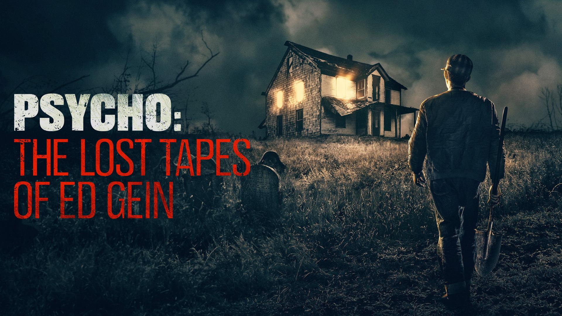 Psycho: The Lost Tapes of Ed Gein