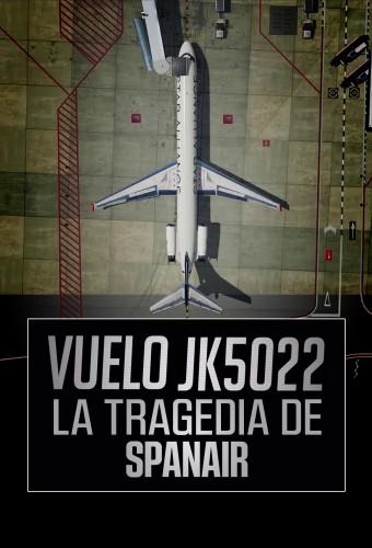 Vuelo JK5022. La tragedia de Spanair