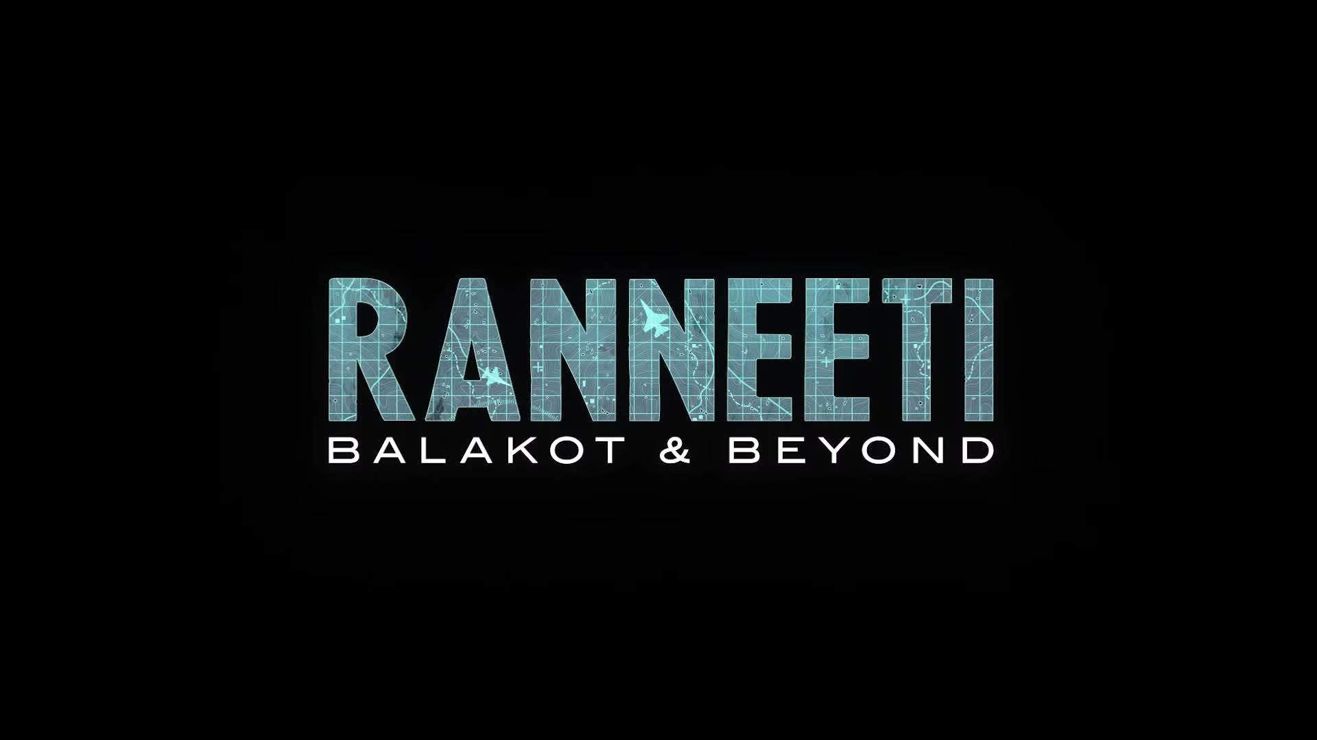 Ranneeti: Balakot & Beyond