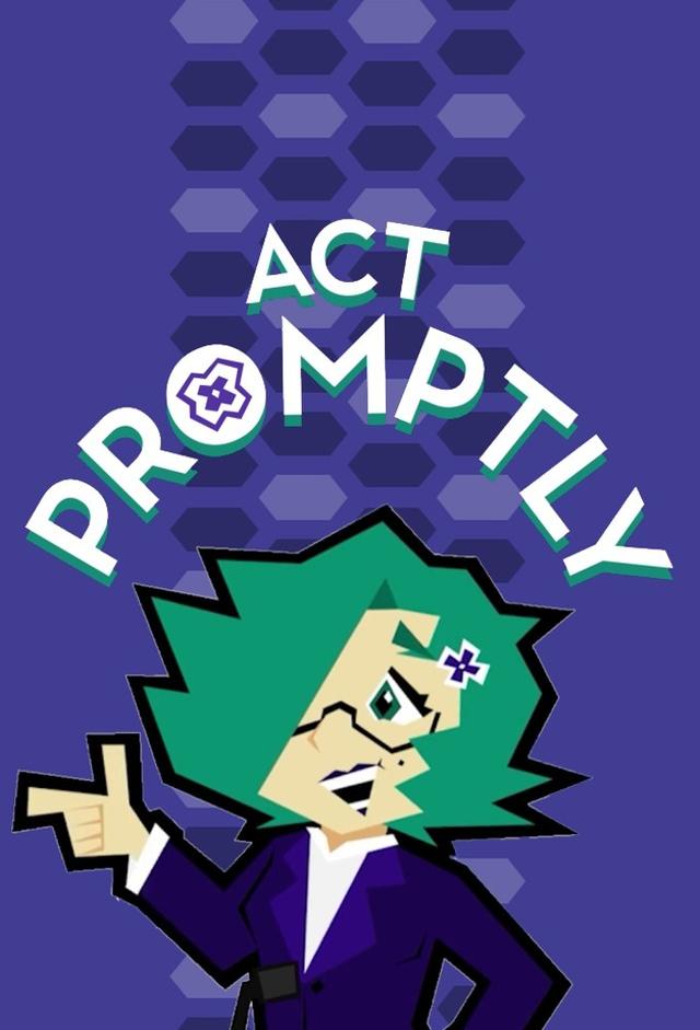 Act Promptly