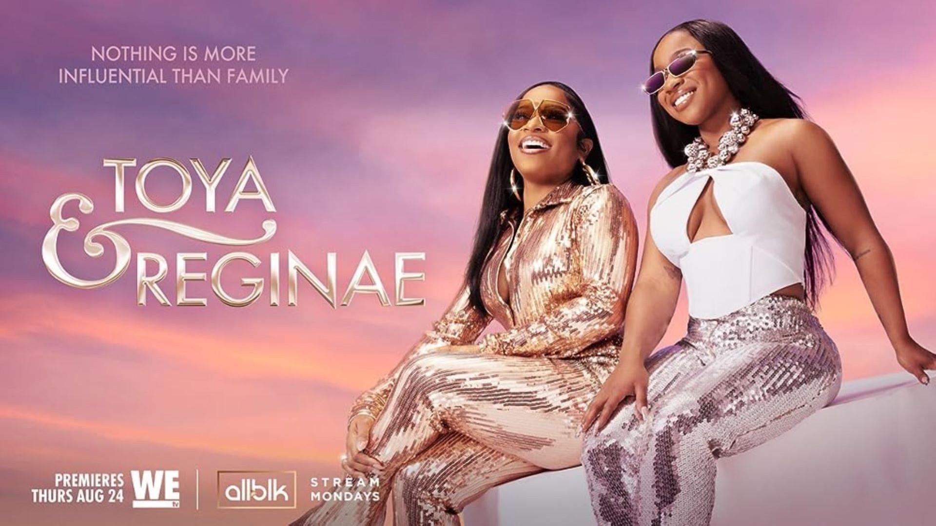 Toya and Reginae