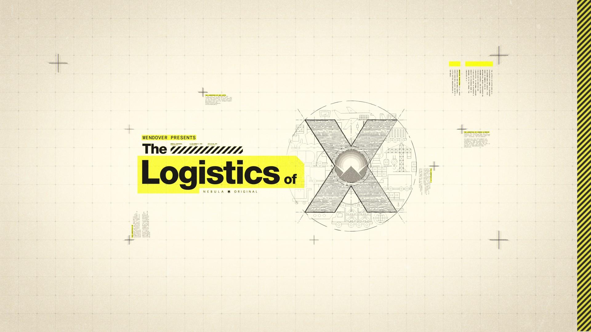 The Logistics of X