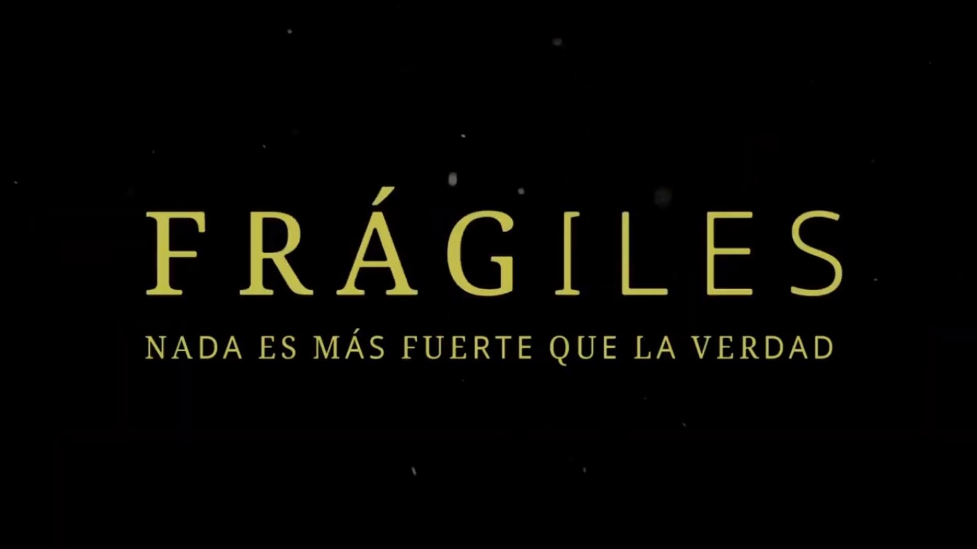 Frágiles