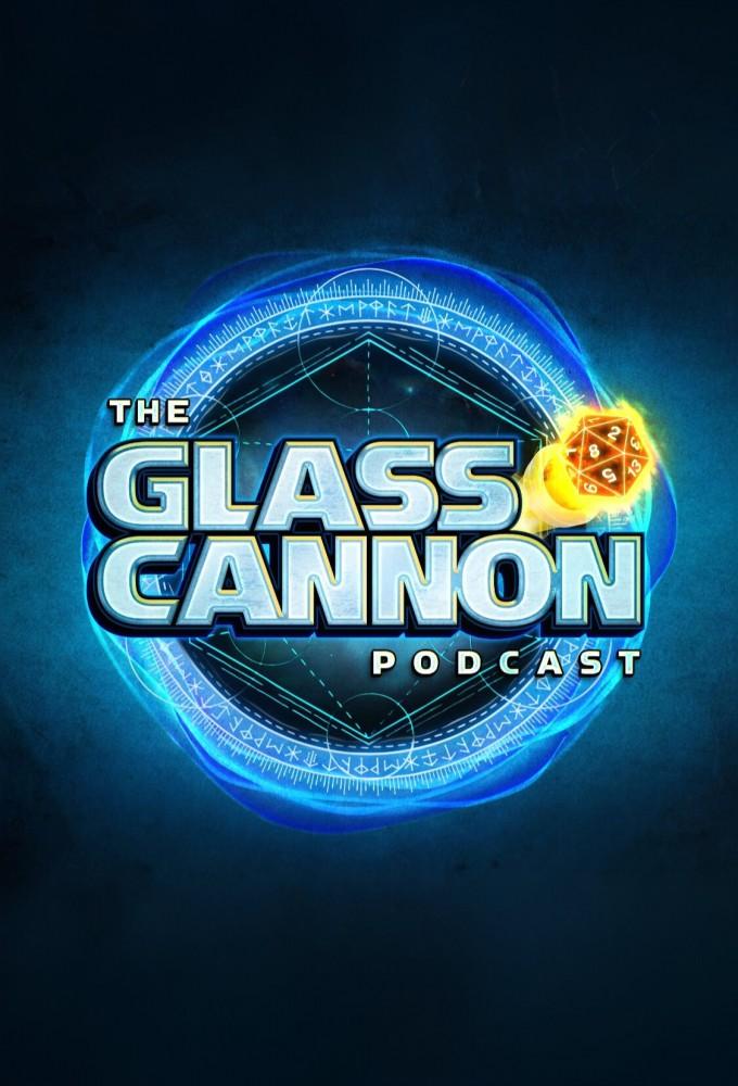 The Glass Cannon Podcast