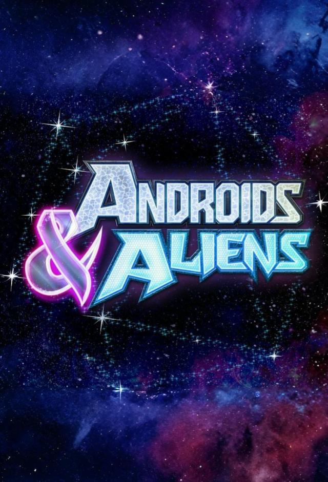 Androids & Aliens