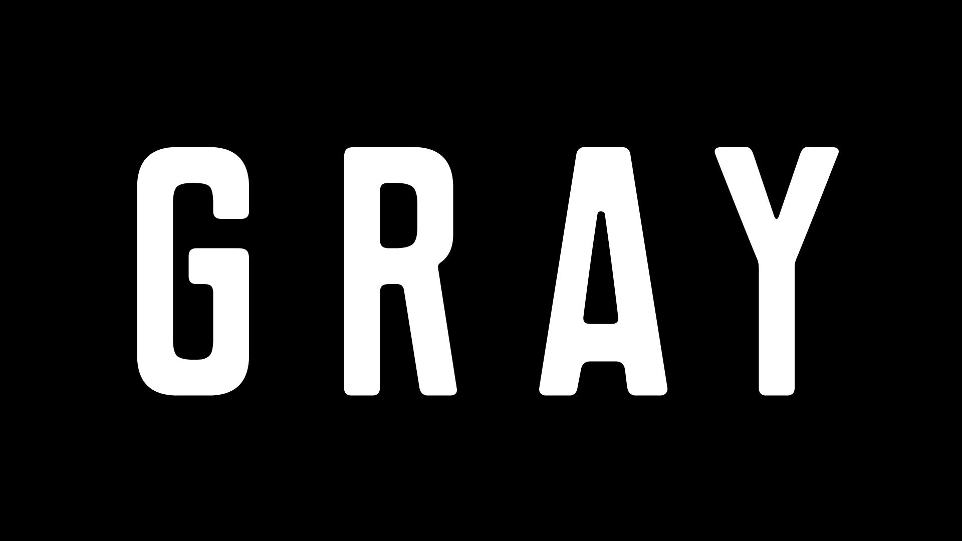 Gray