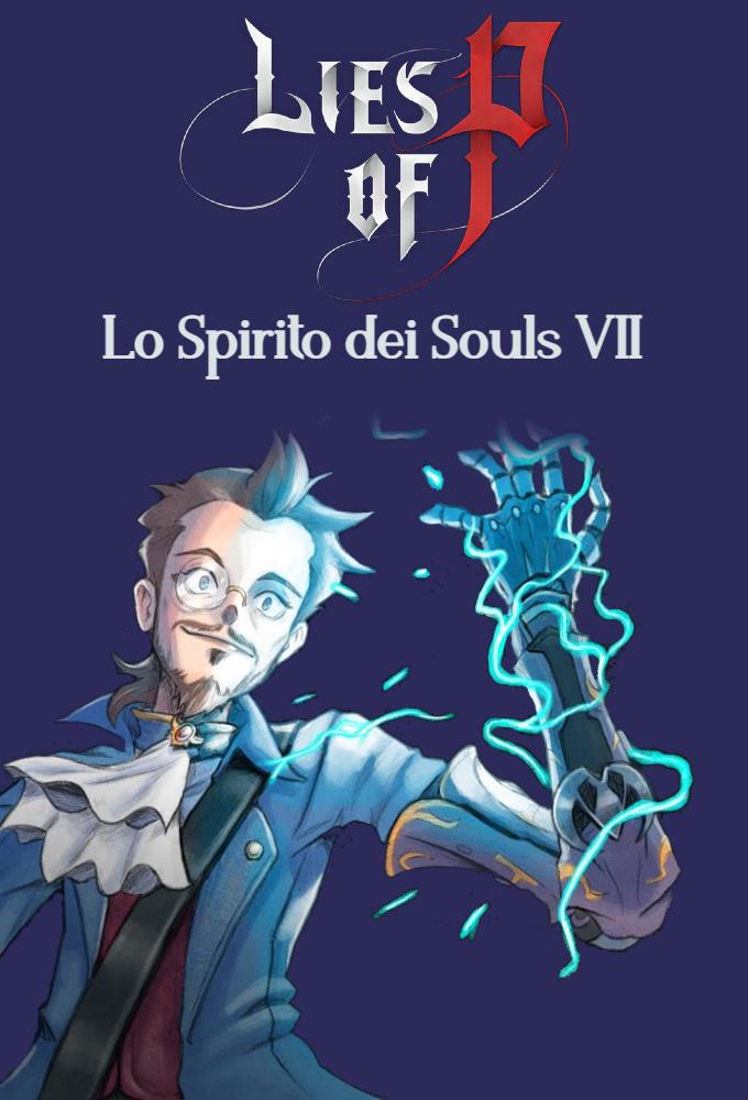 Lo Spirito dei Souls VII - Lies of P