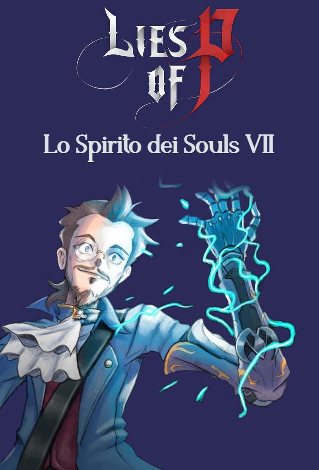 Lo Spirito dei Souls VII - Lies of P