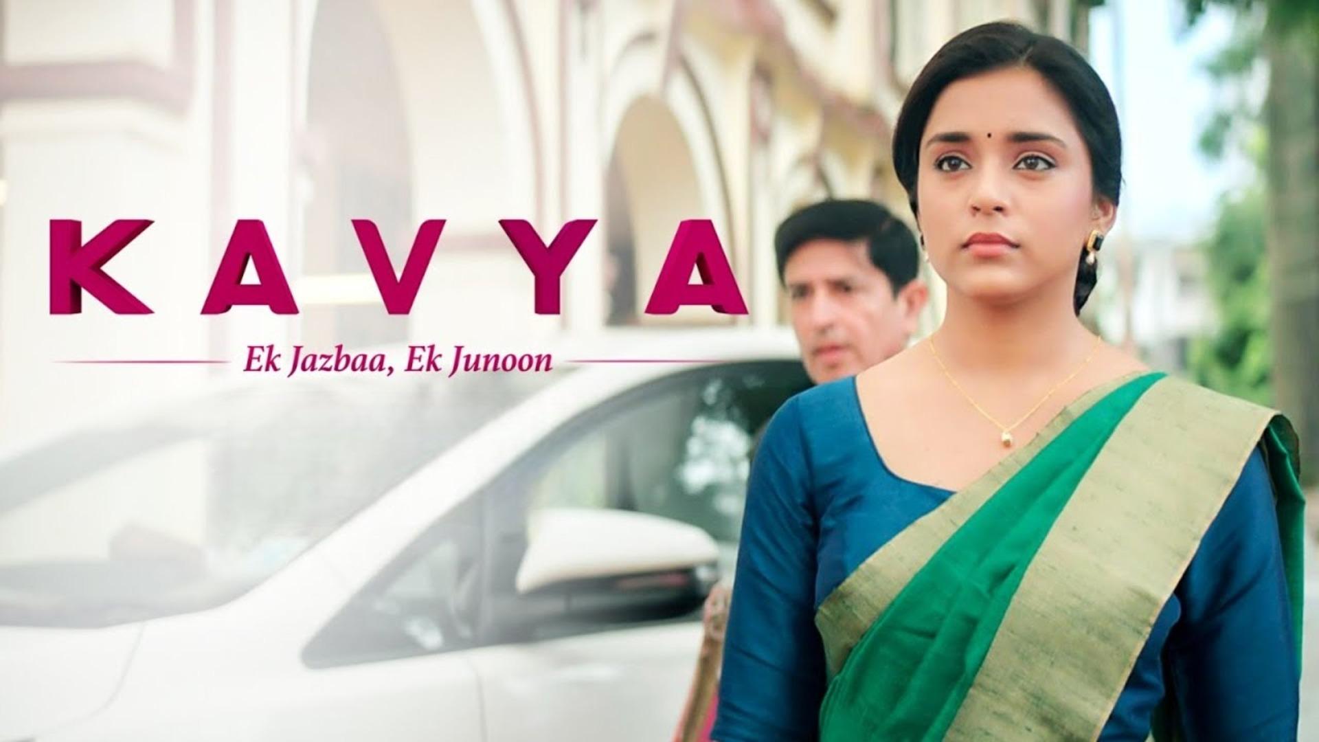 Kavya - Ek Jazbaa, Ek Junoon