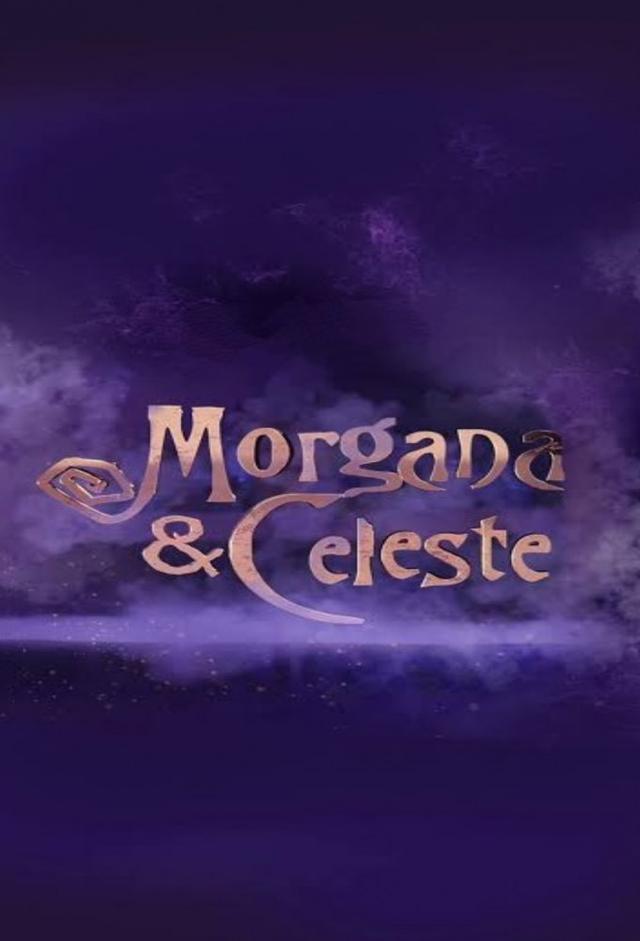 Morgana & Celeste