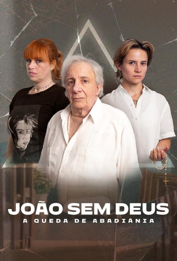 João Sem Deus: A Queda de Abadiânia