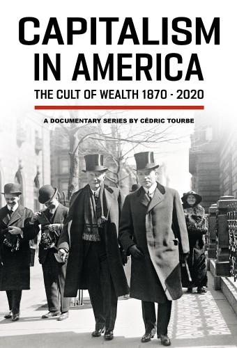 Capitalism in America – The Cult of Wealth
