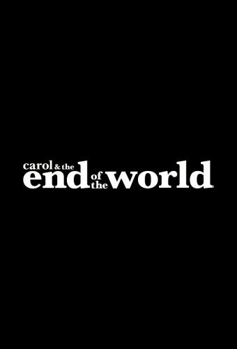 Carol & the End of the World
