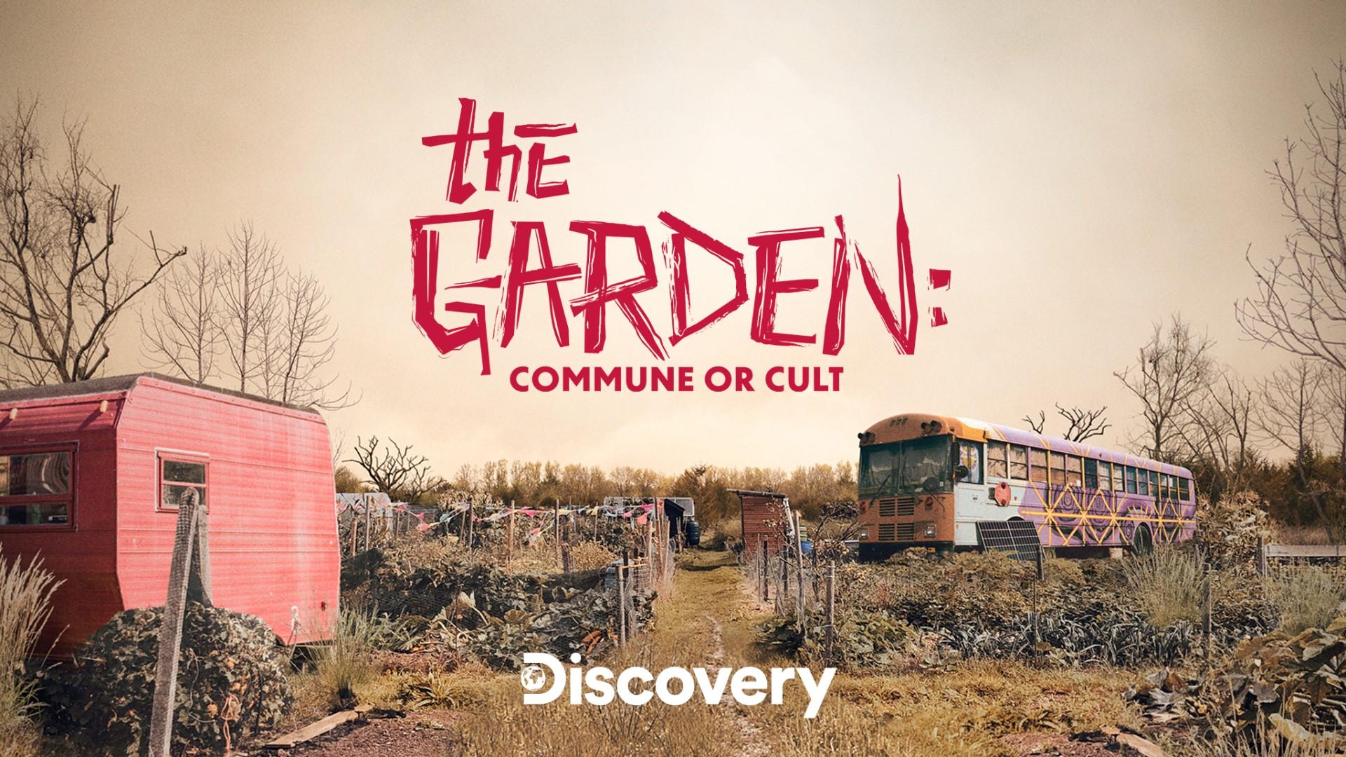 The Garden: Commune or Cult